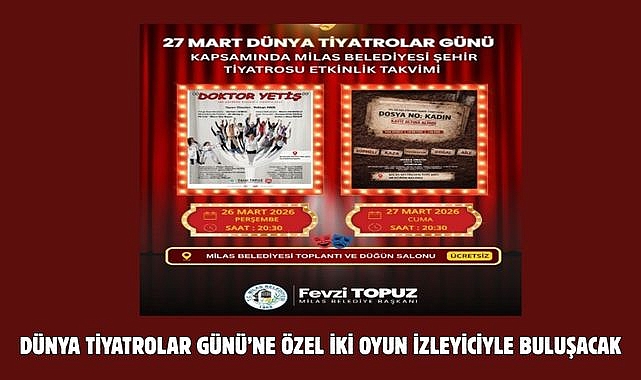 DÜNYA TİYATROLAR GÜNÜ’NE ÖZEL İKİ OYUN İZLEYİCİYLE BULUŞACAK