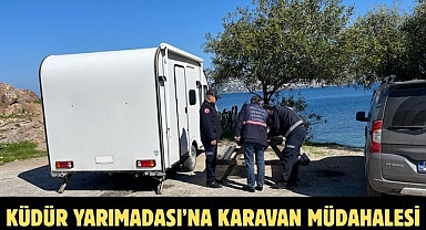 KÜDÜR YARIMADASI’NA KARAVAN MÜDAHALESİ