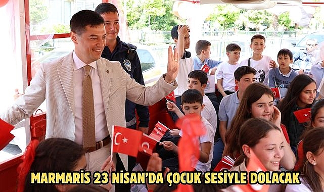 Marmaris 23 Nisan’da çocuk sesiyle dolacak