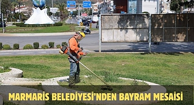 MARMARİS BELEDİYESİ'NDEN BAYRAM MESAİSİ