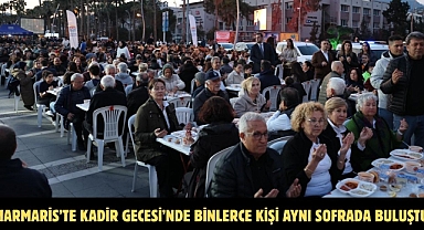 MARMARİS’TE KADİR GECESİ’NDE BİNLERCE KİŞİ AYNI SOFRADA BULUŞTU