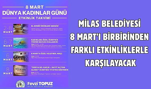 MİLAS BELEDİYESİ 8 MART’I BİRBİRİNDEN FARKLI ETKİNLİKLERLE KARŞILAYACAK
