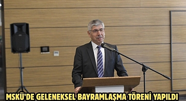 MSKÜ’de Geleneksel Bayramlaşma Töreni Yapıldı