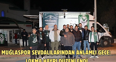 Muğlaspor Sevdalılarından Anlamlı Gece: Lokma Hayrı Düzenlendi