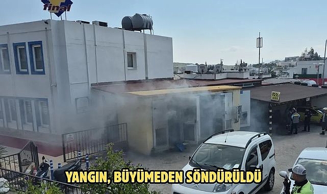 YANGIN, BÜYÜMEDEN SÖNDÜRÜLDÜ