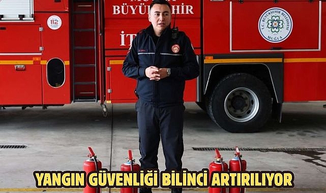 YANGIN GÜVENLİĞİ BİLİNCİ ARTIRILIYOR