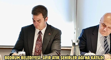 Bodrum Belediyesi, Sıfır Atık Şehirler Ağı’na Katıldı