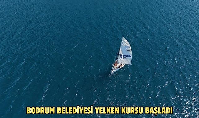 BODRUM BELEDİYESİ YELKEN KURSU BAŞLADI