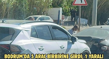 Bodrum’da 5 Araç Birbirine Girdi; 1 Yaralı