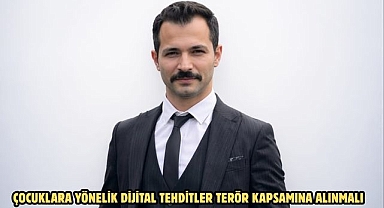 Çocuklara Yönelik Dijital Tehditler Terör Kapsamına Alınmalı