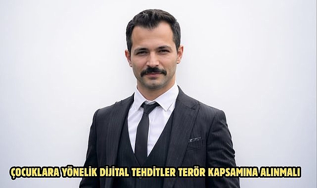 Çocuklara Yönelik Dijital Tehditler Terör Kapsamına Alınmalı