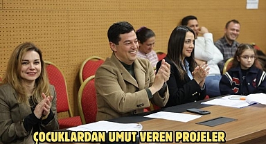 ÇOCUKLARDAN UMUT VEREN PROJELER