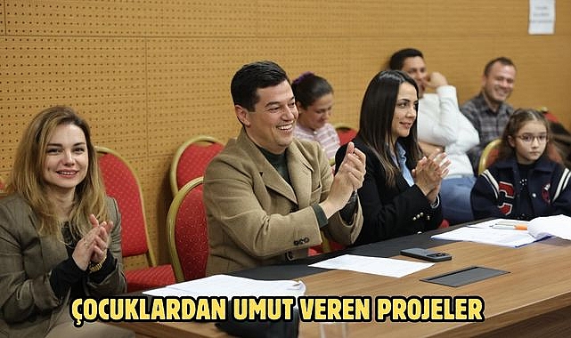 ÇOCUKLARDAN UMUT VEREN PROJELER