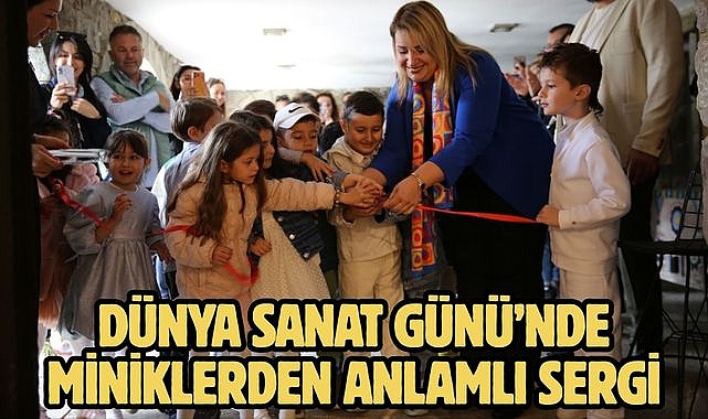 Dünya Sanat Günü'nde Miniklerden Anlamlı Sergi