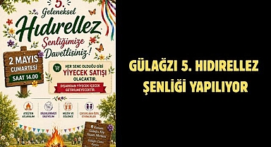 GÜLAĞZI 5. HIDIRELLEZ ŞENLİĞİ YAPILIYOR