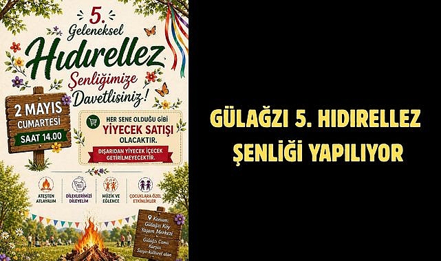 GÜLAĞZI 5. HIDIRELLEZ ŞENLİĞİ YAPILIYOR