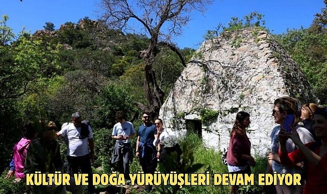 KÜLTÜR VE DOĞA YÜRÜYÜŞLERİ DEVAM EDİYOR