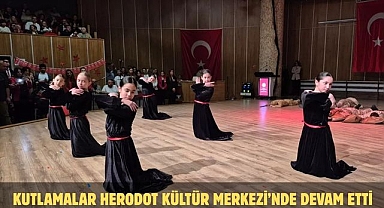 Kutlamalar Herodot Kültür Merkezi’nde Devam Etti