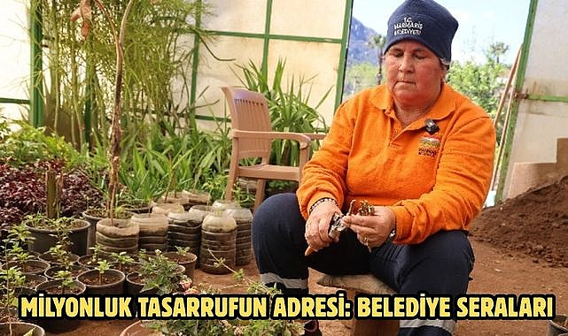 MİLYONLUK TASARRUFUN ADRESİ: BELEDİYE SERALARI