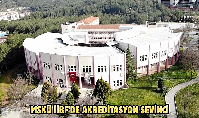 MSKÜ İİBF’de akreditasyon sevinci