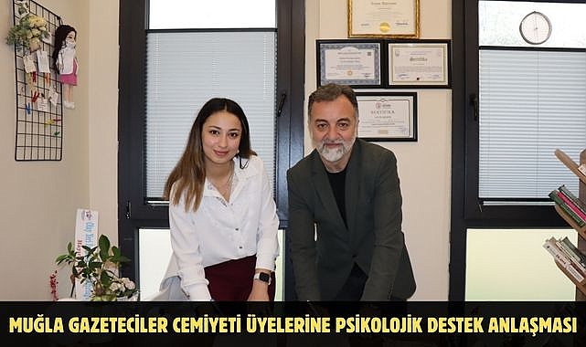 Muğla Gazeteciler Cemiyeti üyelerine psikolojik destek anlaşması