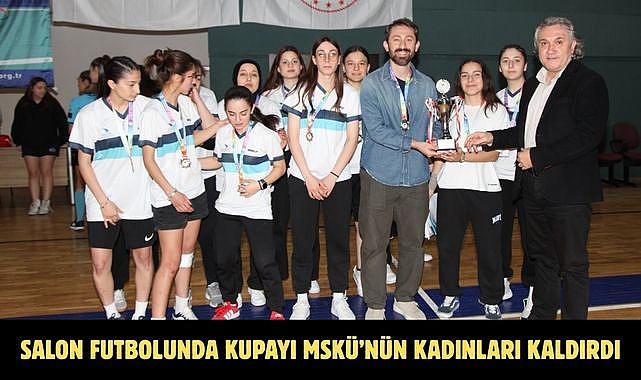 Salon Futbolunda Kupayı MSKÜ’nün Kadınları Kaldırdı