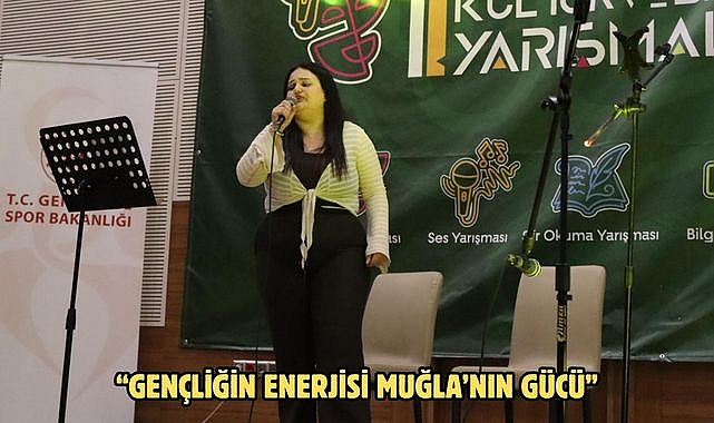 “GENÇLİĞİN ENERJİSİ MUĞLA’NIN GÜCÜ”