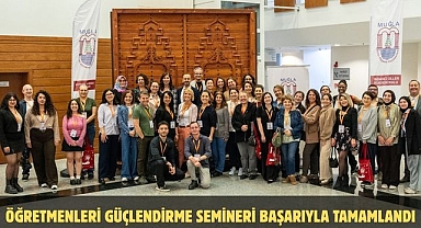 Öğretmenleri Güçlendirme Semineri Başarıyla Tamamlandı