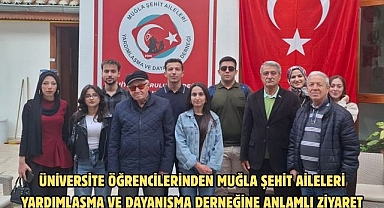Üniversite öğrencilerinden Muğla şehit aileleri yardımlaşma ve dayanışma derneğine anlamlı ziyaret