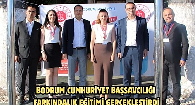 BODRUM CUMHURİYET BAŞSAVCILIĞI FARKINDALIK EĞİTİMİ GERÇEKLEŞTİRDİ