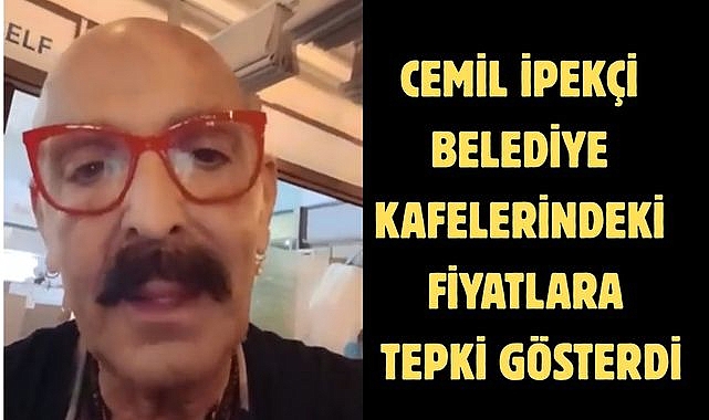 Cemil İpekçi Belediye Kafelerindeki Fiyatlara Tepki Gösterdi