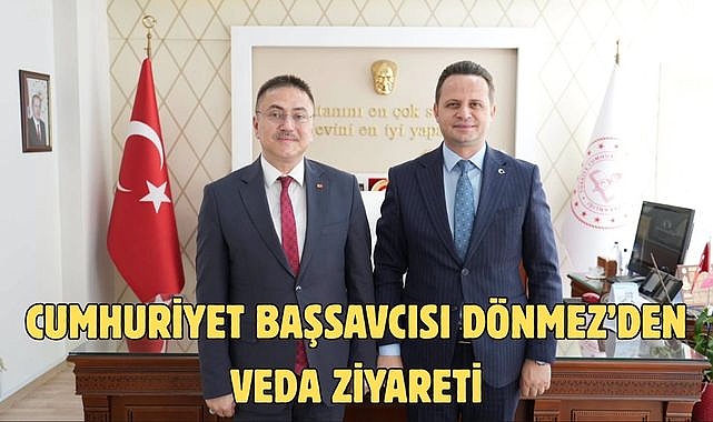 Cumhuriyet Başsavcısı Dönmez’den Veda Ziyareti