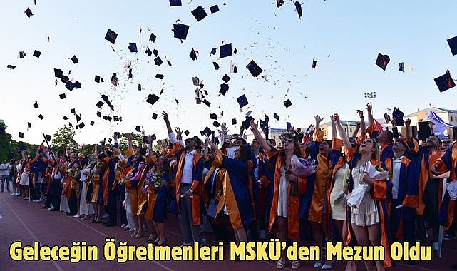 Geleceğin Öğretmenleri MSKÜ’den Mezun Oldu