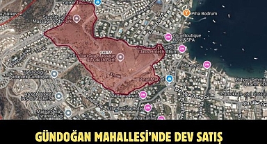 Gündoğan Mahallesi’nde Dev Satış