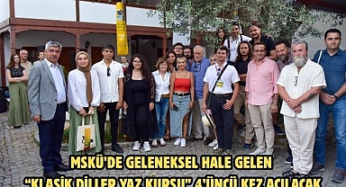 MSKÜ’de Geleneksel Hale Gelen “Klasik Diller Yaz Kursu” 4’üncü Kez Açılacak
