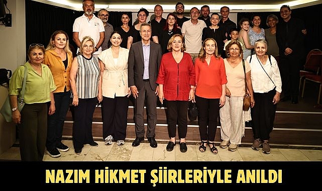 NAZIM HİKMET ŞİİRLERİYLE ANILDI