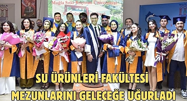 Su Ürünleri Fakültesi Mezunlarını Geleceğe Uğurladı