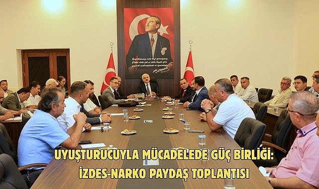 Uyuşturucuyla mücadelede güç birliği: İZDES-Narko Paydaş Toplantısı
