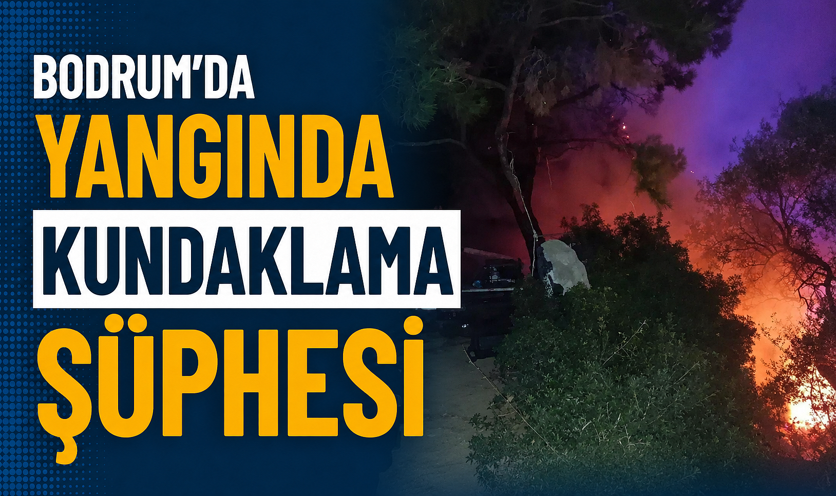 Bodrum’da Yangında Kundaklama Şüphesi 