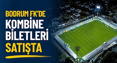 Bodrum FK'de Kombine Biletleri Satışta