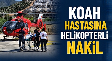 KOAH Hastasına Helikopterli Nakil