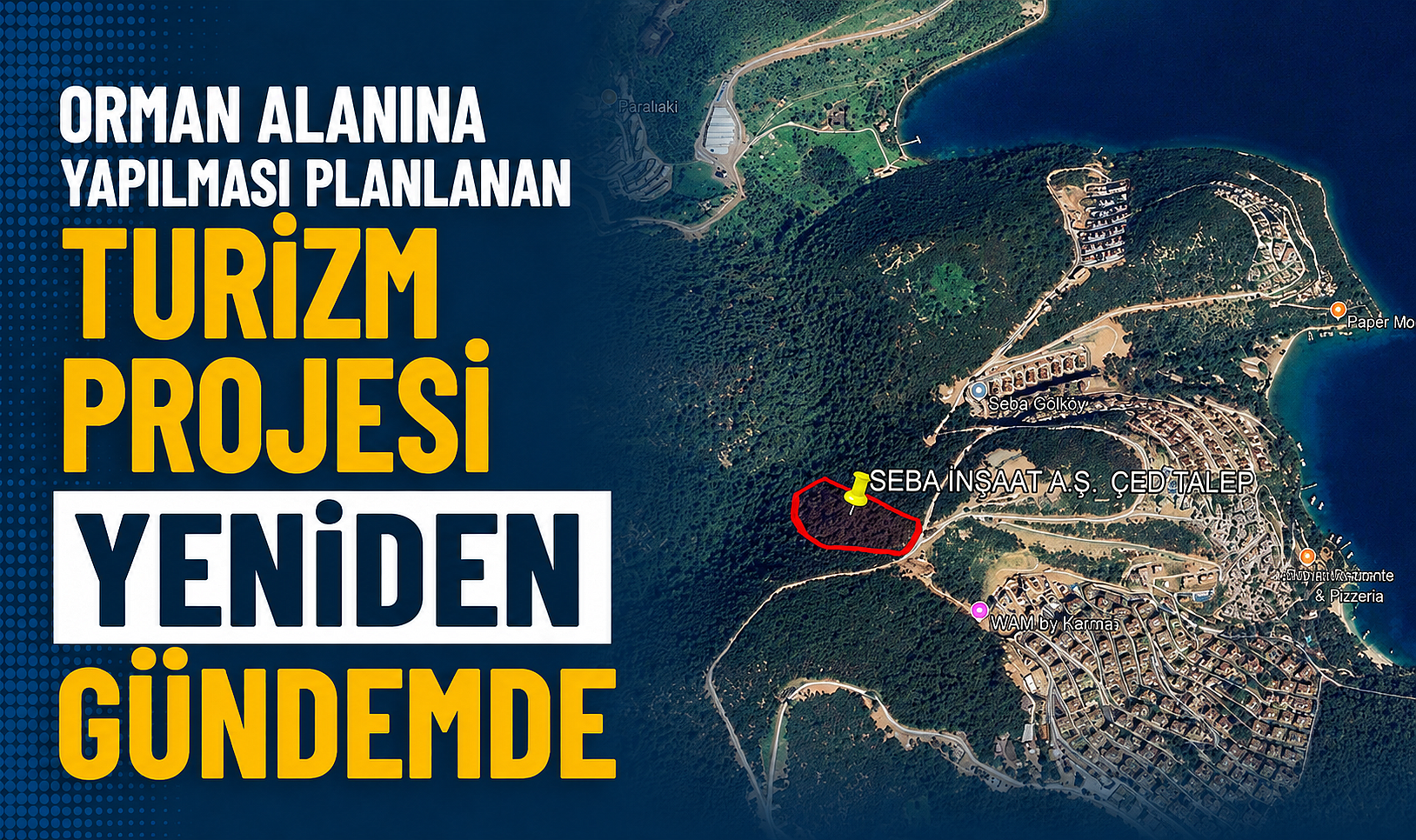 Orman Alanına Yapılması Planlanan Turizm Projesi Yeniden Gündemde