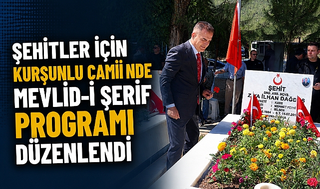 Şehitler için Kurşunlu Camii’nde Mevlid-i Şerif programı düzenlendi