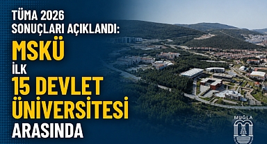 TÜMA 2026 Sonuçları Açıklandı: MSKÜ İlk 15 Devlet Üniversitesi Arasında